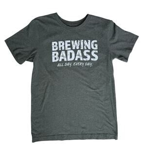 Womens Brewing Badass Graphic T-Shirt Medium Gray Coffee Barista Craft Beer Sass